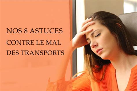 Nos 8 Astuces Contre Le Mal Des Transports Samu Maroc