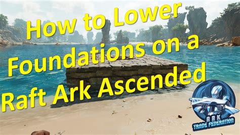 How To Drop Foundations On A Raft In Ark Ascended Youtube