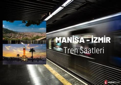 Manisa Zmir Tren Saatleri Seferler Ve Fiyatlar