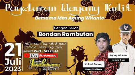 Live Wayang Kulit Ki Rudi Gareng Dengan Lakon Bondan Rambutan Dalam