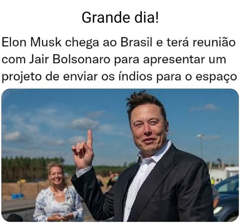 Grande dia Elon Musk chega ao Brasil e terá reunião Jair Bolsonaro