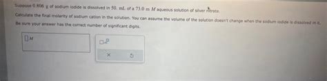 Solved Suppose 0 806 G Of Sodium Iodide Is Dissolved In