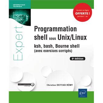 Programmation Shell Sous Unix Linux Ksh Bash Bourne Shell Avec