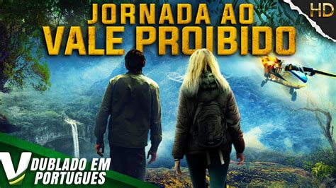 JORNADA AO VALE PROIBIDO NOVO FILME DE AÇÃO HD DUBLADO EM PORTUGUÊS