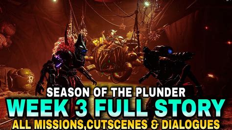 Season Of The Plunder Week 3 Full Story All Missions Cutscenes And Dialogues Destiny 2