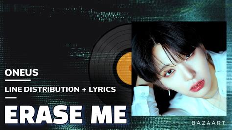 ONEUS 원어스 ERASE ME Line Distribution Lyrics 파트분배 가사 YouTube