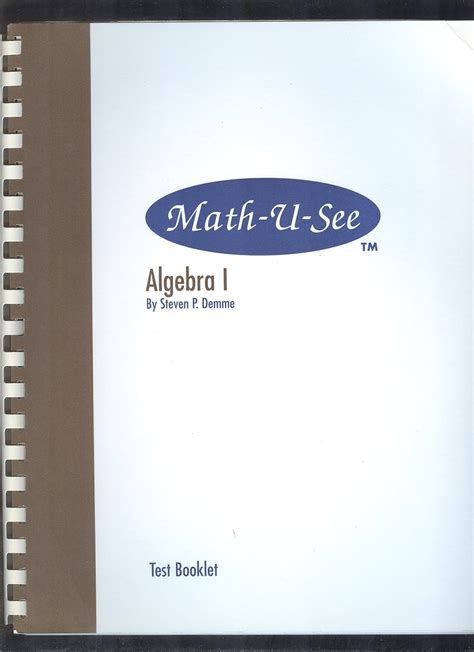 Math U See Algebra 1 Test Booklet Steven P Demme Books