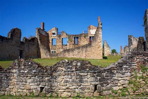 Oradour Sur Glane The Village Of Martyrs Joy Of Exploring