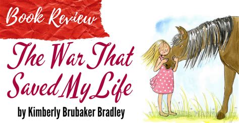 The War That Saved My Life By Kimberly Brubaker Bradley