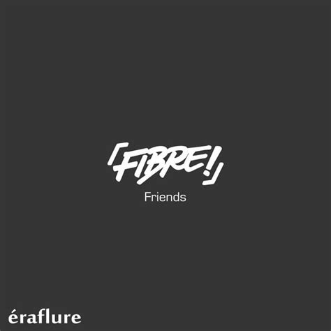 Fibre Friends Lyrics Genius Lyrics