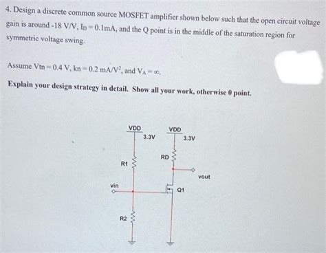 Solved Design A Discrete Common Source Mosfet Amplifier Chegg