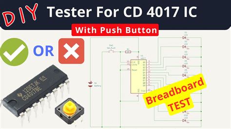 Diy How To Make Cd4017 Tester With Push Button Electronic Circuit Cd4017 Youtube