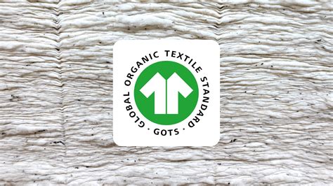 Gots Label Textile Cologique Le Plus Fiable