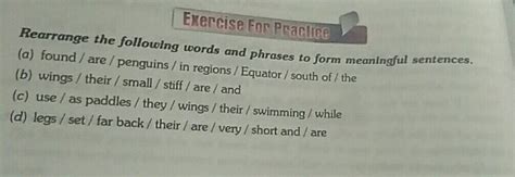 Rearrange The Following Words And Phrases To Form A Meaningful Sentence