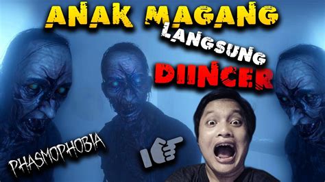 Anak Magang Langsung Di Incer Setan Phasmophobia Indonesia Youtube