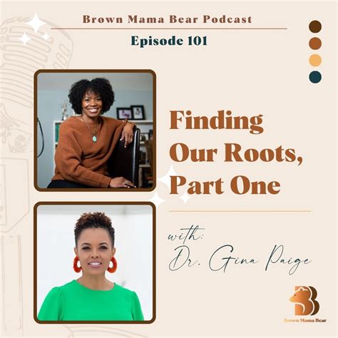 Episode 101 – Finding Our Roots, Part One | Brown Mama Bear