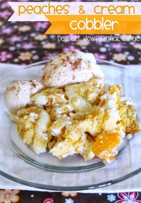 Peaches Cream Cobbler Guest Post Dessert Now Dinner Later