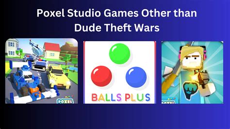 Best Poxel Studio Games Other Than Dude Theft Wars In 2024