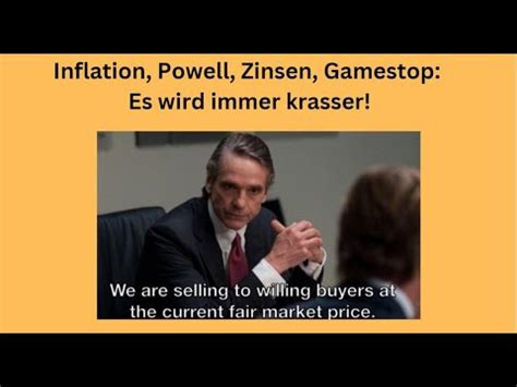 Inflation Powell Zinsen Gamestop Es Wird Immer Krasser