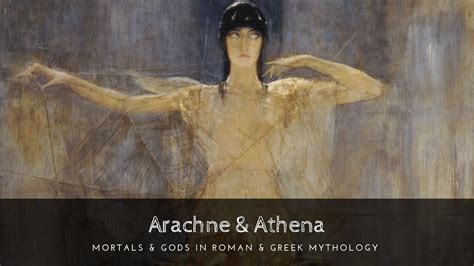 Arachne Athena The Goddess Curse In Greek Mythology Youtube