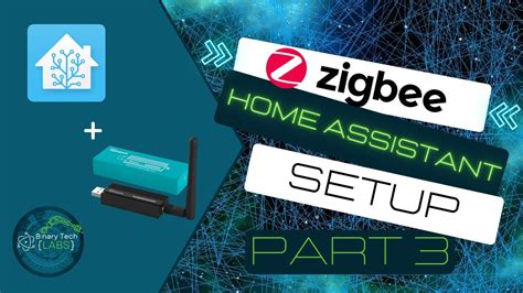 Setting Up Zigbee With Home Assistant Unlock The Full Potential