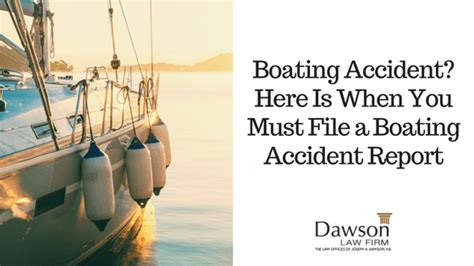 Boating Accident Here Is How You File A Boating Accident Report Dawson Law Firm