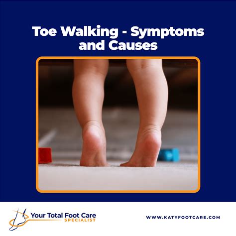 Toe Walking Symptoms And Causes Your Total Foot Care