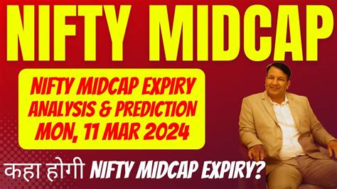 NIFTY MIDCAP EXPIRY 11 MAR 2024 MONDAY MIDCAP NIFTY EXPIRY MIDCAP