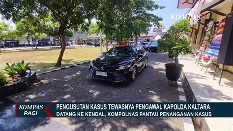 Bantu Ungkap Tewasnya Ajudan Kapolda Kaltara Tim Dari Mabes Polri