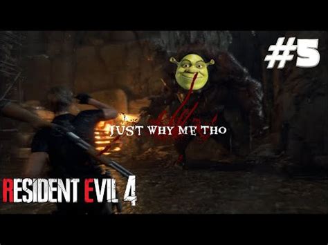 Resident Evil 4 Remake Walkthrough Part 5 We Re Fighting Shrek