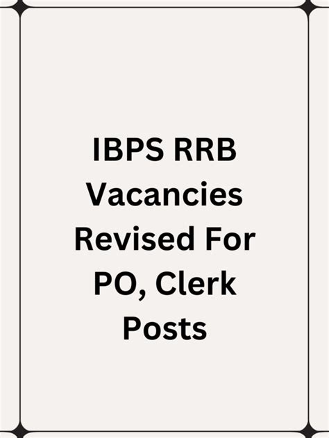 IBPS RRB Has Released Bumper Vacancies For PO Clerk Posts