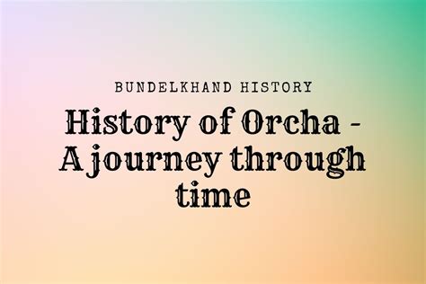 History of Orchha-A Journey Through Time - Bundelkhand Explorer