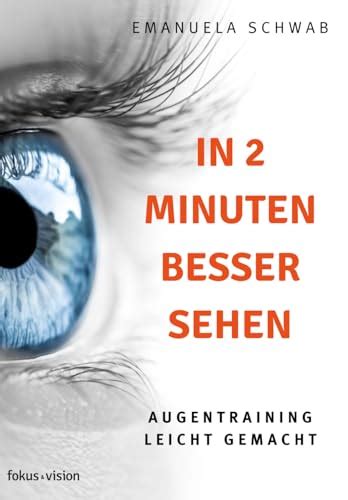 In 2 Minuten Besser Sehen Augentraining Leicht Gemacht By Emanuela