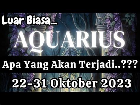 Aquarius Apa Yang Akan Terjadi Periode Oktober Youtube