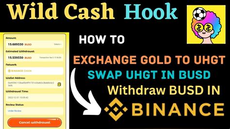 Wild Cash Hook How To Exchange Gold Token To Uhgt To Busd