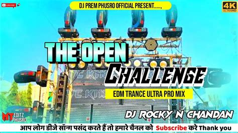 Open Challenge Dj Sarzen Personal Competition Mix Edm Trance Ultra