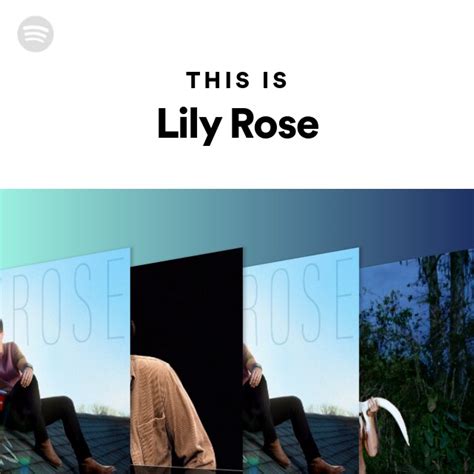 This Is Lily Rose Playlist By Spotify Spotify