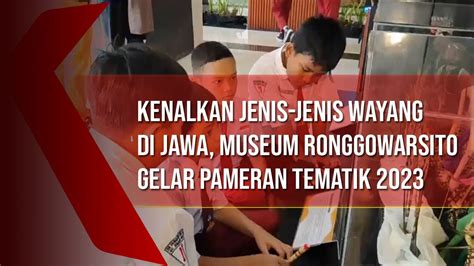 Kembali Kenalkan Jenis Jenis Wayang Di Jawa Museum Ronggowarsito Gelar