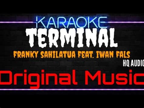 Karaoke Terminal Original Music HQ Audio Franky Sahilatua Feat