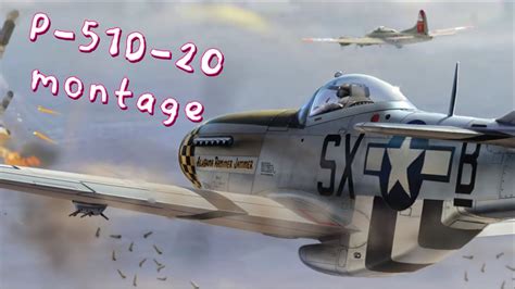 P 51d 20 War Thunder Montage American Iconic Fighter Youtube