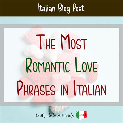 The Most Romantic Italian Love Phrases Daily Italian Words