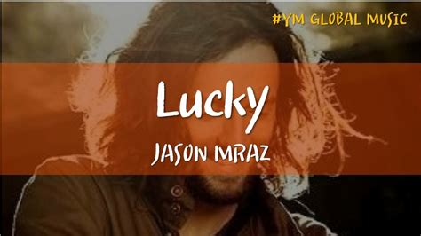 Jason Mraz Lucky Lyrics Youtube