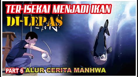 Ter Isekai Menjadi Monster Ikan Di Lepas Alur Cerita Komik Manga