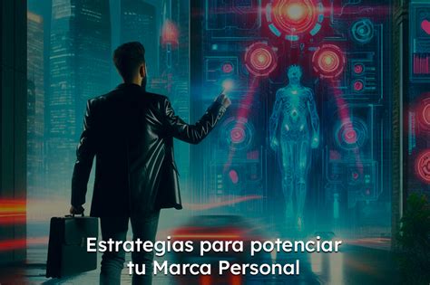 Ejemplos De Estrategias Efectivas Para Tu Marca Personal