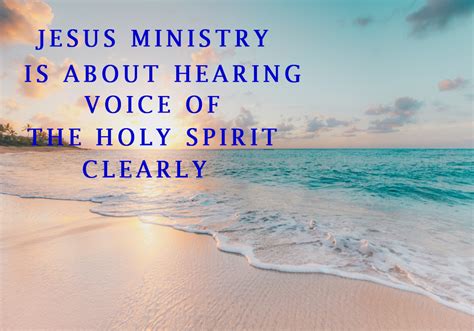 Jesus Ministry Essentials To Clearly Hear Voice Of The Holy Spirit