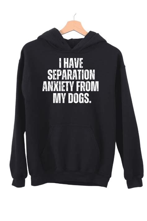 Separation Anxiety Unisex Hoodie Id Rather Be With My Dog