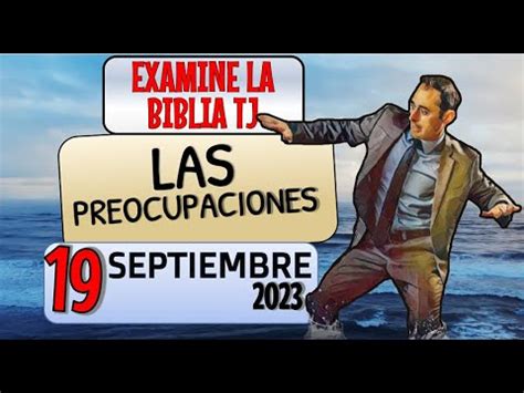 LAS PREOCUPACIONES EXAMINE LA BIBLIA TJ YouTube