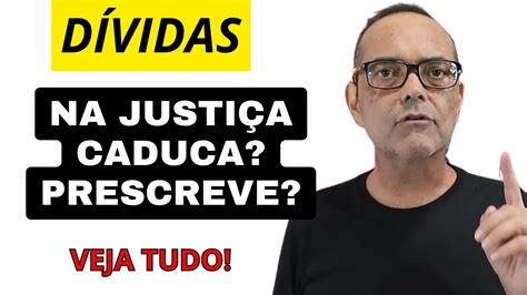 DÍVIDA NA JUSTIÇA PRESCREVE CADUCA YouTube