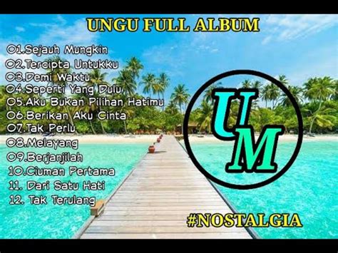 UNGU Full Album Lagu Pop Nostalgia YouTube