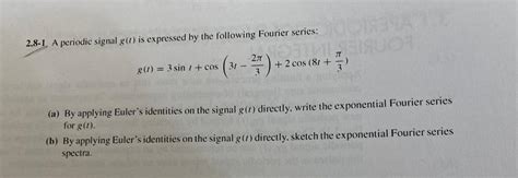 Solved 2 8 1 A Periodic Signal G T Is Expressed By The Chegg